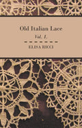 Old Italian Lace - Vol. I. - Paperback