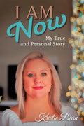I Am Now: My true and Personal Story - Paperback