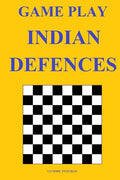 Game Play: Indian Defences - Paperback