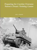 Preparing for Combat Overseas: Patton's Desert Training Center - Paperback