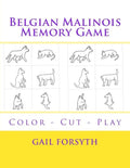 Belgian Malinois Memory Game: Color - Cut - Play - Paperback