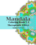Mandala Coloring Book V.3: Mandala Coloring Book for Therapeutic Effect - Paperback
