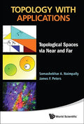 Topology with Applications: Topological Spaces Via Near and Far - Hardcover