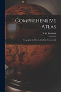 Comprehensive Atlas: Geographical, Historical & Commercial - Paperback