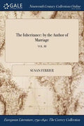 The Inheritance: by the Author of Marriage; VOL. III - Paperback