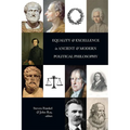 Equality and Excellence in Ancient and Modern Political Philosophy - Paperback