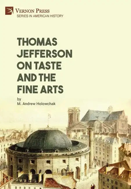 Thomas Jefferson on Taste and the Fine Arts - Hardcover