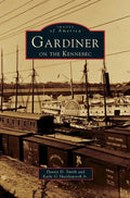 Gardiner on the Kennebec - Hardcover