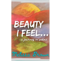 Beauty I Feel... - Paperback