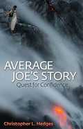 Average Joe's Story: Quest for Confidence - Paperback