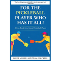 For a Pickleball Player Who Has It All: A Fun Book for a Great Pickleball Player - Paperback