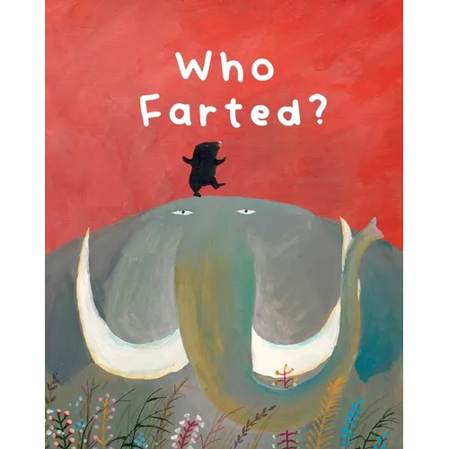 The Smelly Book: Who Farted? - Paperback