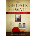 The Ghosts on the Wall: A Grandson's Memoir of the Holocaust - Paperback