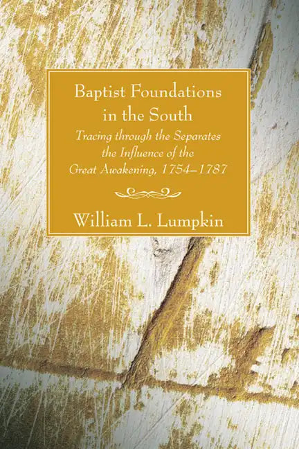 Baptist Foundations in the South - Paperback