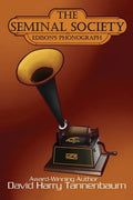 The Seminal Society: Edison's Phonograph - Paperback
