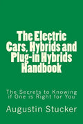 The Electric Cars, Hybrids and Plug-in Hybrids Handbook - Paperback