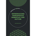 Introducing Therapeutic Robotics for Autism - Hardcover