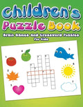 Children's Puzzle Book: Brain Games and Crossword Puzzles For Kids - Paperback