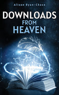 Downloads from Heaven - Paperback