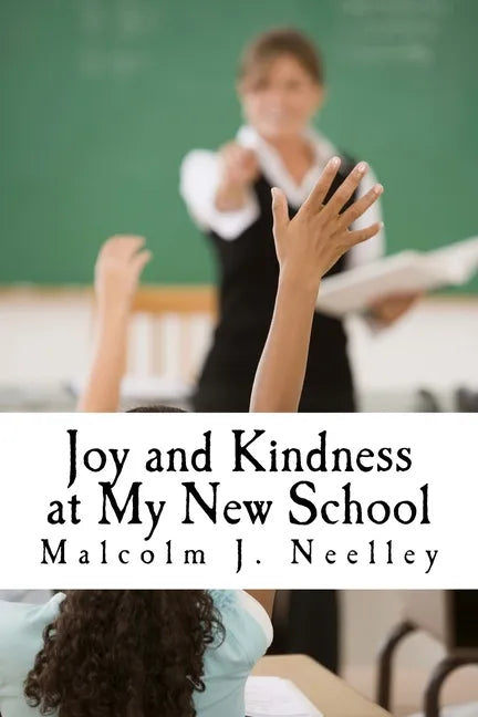 Joy and Kindness at My New School - Paperback