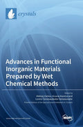 Advances in Functional Inorganic Materials Prepared by Wet Chemical Methods - Hardcover