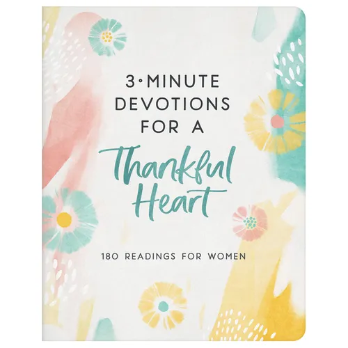 3-Minute Devotions for a Thankful Heart: 180 Readings for Women - Paperback