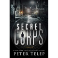 The Secret Corps: A Thriller - Paperback