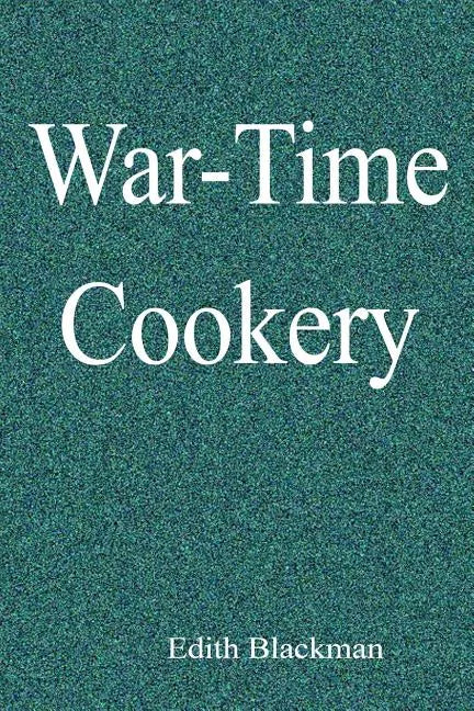 War-Time Cookery - Paperback