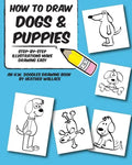 How to Draw Dogs and Puppies: Step-by-Step Illustrations Make Drawing Easy - Paperback