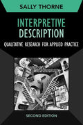 Interpretive Description: Qualitative Research for Applied Practice - Paperback