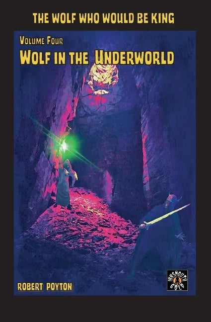 Wolf in the Underworld: The Wolf Who Would be King 4 - Paperback