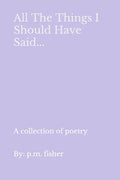 All The Things I Should Have Said... - Paperback