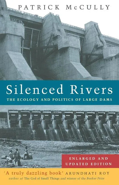 Silenced Rivers: The Ecology and Politics of Large Dams - Paperback