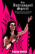 The Intranquil Spirit: Bring Back Lost Love and Return an Ex with Black Magic Witchcraft - Paperback