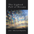 The Lighted Pull of Dreams - Paperback
