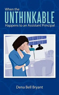 When the Unthinkable Happens to an Assistant Principal - Paperback