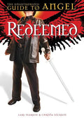 Redeemed: The Unauthorized Guide to Angel - Paperback