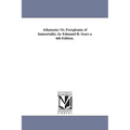 Athanasia: Or, Foregleams of Immortality. by Edmund H. Sears a 6th Edition. - Paperback