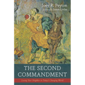 The Second Commandment: Loving Your Neighbor in Today's Changing World - Hardcover