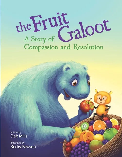 The Fruit Galoot: A Story of Compassion and Resolution - Paperback