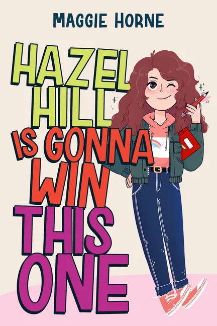 Hazel Hill Is Gonna Win This One - Hardcover