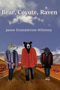 Bear, Coyote, Raven - Paperback