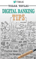 Digital Banking Tips: Practical Tips for Disruptors! - Paperback