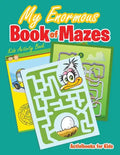 My Enormous Book of Mazes: Kids Activity Book - Paperback