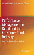 Performance Management in Retail and the Consumer Goods Industry: Best Practices and Case Studies - Hardcover