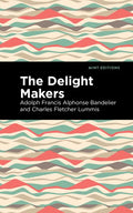 The Delight Makers - Hardcover
