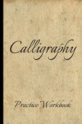 Calligraphy: Practice Workbook 6x9 50 paged calligraphy practice notebook exercise book - 25 pages of slant grid and 25 pages for c - Paperback