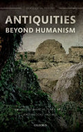 Antiquities Beyond Humanism - Paperback