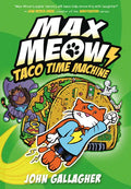 Max Meow Book 4: Taco Time Machine: (A Graphic Novel) - Hardcover