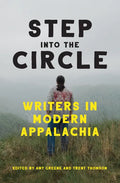 Step Into the Circle: Writers in Modern Appalachia - Hardcover